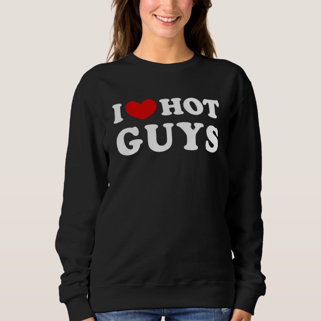 Ich Liebe Hot Typ, ich Herz Hot Typ Sweatshirt (Vorderseite)