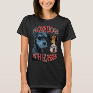 Ich liebe Hunde mit Brillen T-Shirt