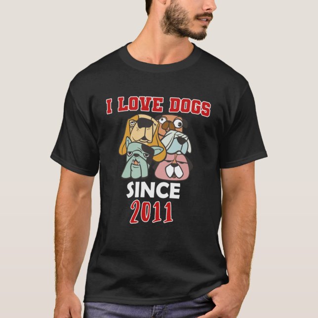 Ich Liebe Hunde seit 2011 T-Shirt (Vorderseite)