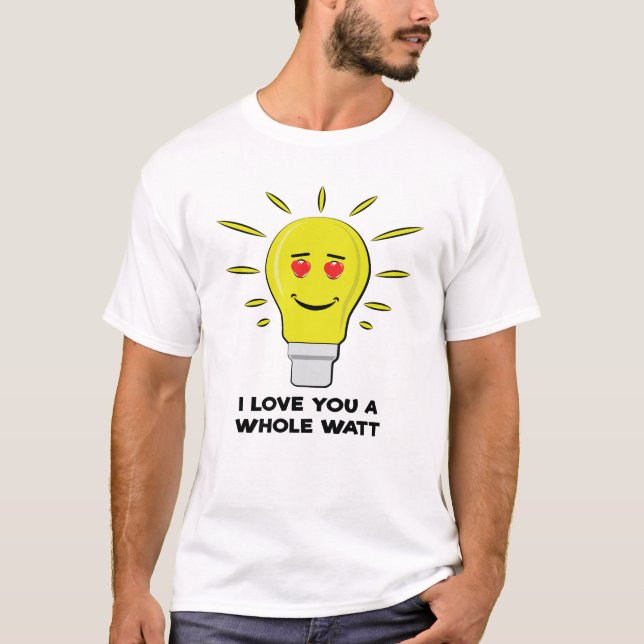 Ich Liebe Ihnen ein ganzes Watt - Funny Bulb Puff T-Shirt (Vorderseite)