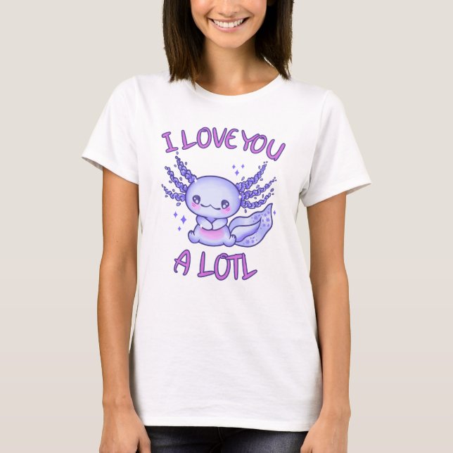 Ich Liebe Ihnen eine Lose Axolotl in der Liebe T-Shirt (Vorderseite)