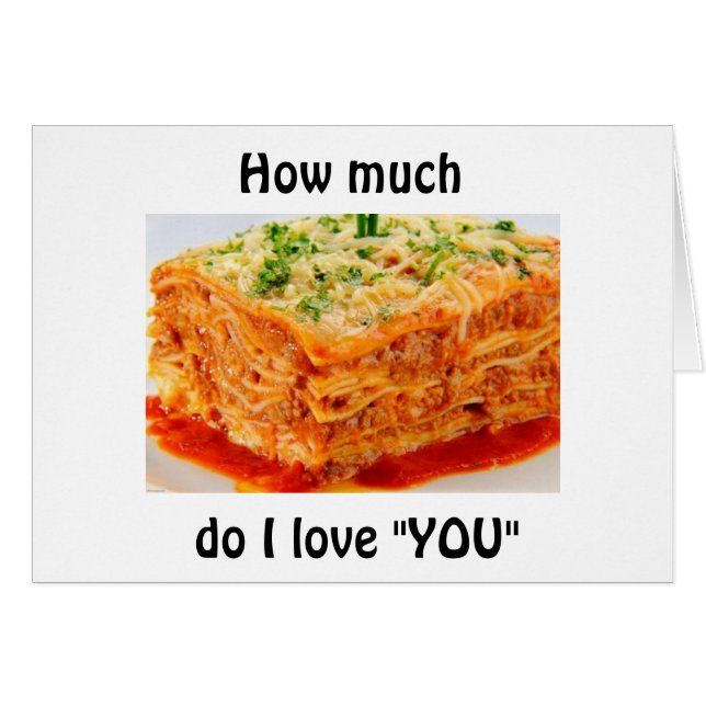 ICH LIEBE IHNEN VIEL MEHR ALS LASAGNA (Vorderseite (Horizontal))