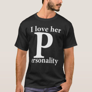 Ich Liebe ihr P für Persönlichkeit Seine und ihr P T-Shirt