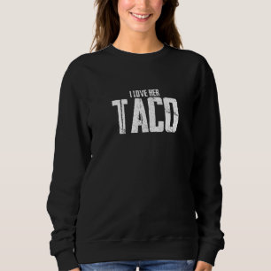 Ich Liebe ihr Taco Sweatshirt