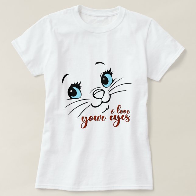 Ich Liebe Ihre Augen, Cat T - Shirt (Design vorne)