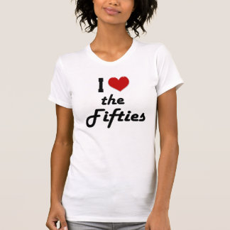 Ich Liebe in den 50er Jahren T-Shirt