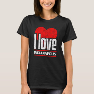 Ich liebe Indianapolis beste Heimatstadt ich liebe T-Shirt