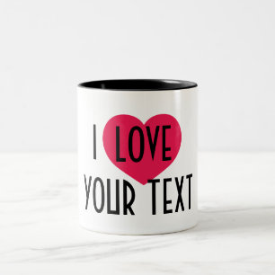 Ich liebe individuelles Text-Mug - Personalisierte Zweifarbige Tasse
