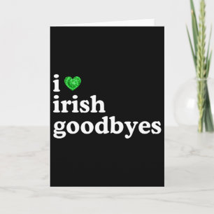 Ich liebe irischen Abschied Lustiger St. Patricks  Karte
