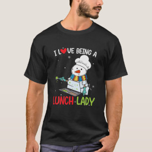 Ich Liebe ist eine Mittag Lady Funny Snowman Weihn T-Shirt