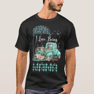 Ich Liebe ist Nana Truck Blume Muttertag für wen T-Shirt
