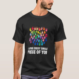 Ich liebe jedes einzelne Stück von dir Autismus-Be T-Shirt