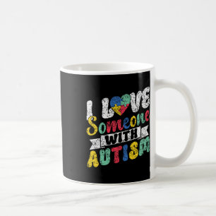 Ich Liebe jemand mit Autismus-Unterstützung Autist Kaffeetasse