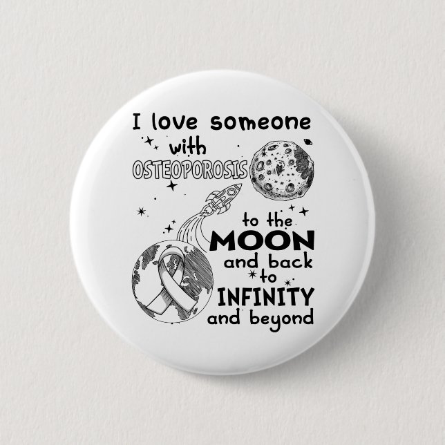 Ich Liebe Jemand mit Osteoporose-Bewusstsein Button (Vorderseite)