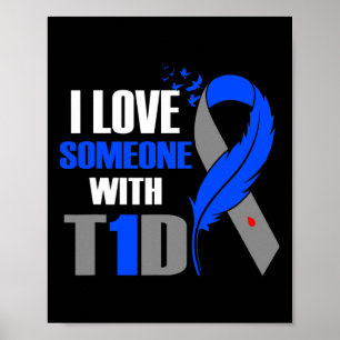 Ich Liebe jemand mit T1D Typ 1 Diabetes Bewusstsei Poster