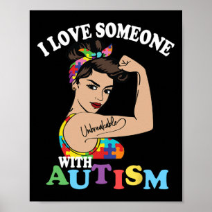 Ich Liebe jemandem mit Autismus Mama Unzerbrechlic Poster