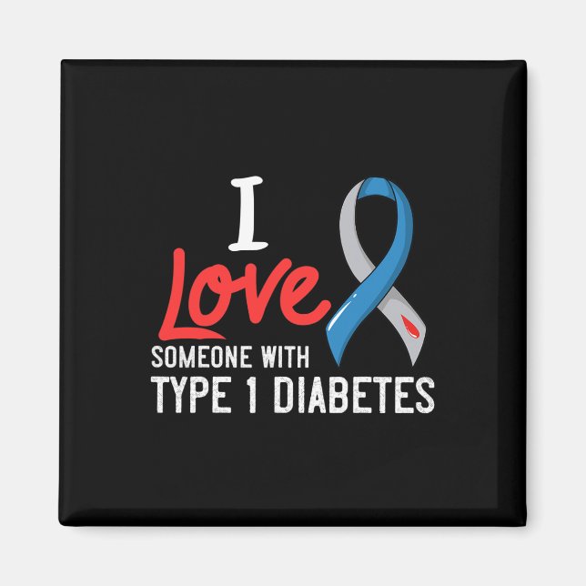 Ich Liebe jemandem mit Diabetes Typ 1 Diabetesgesc Magnet (Vorne)