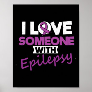 Ich Liebe jemandem mit Epilepsie Tag Krampfanfälle Poster