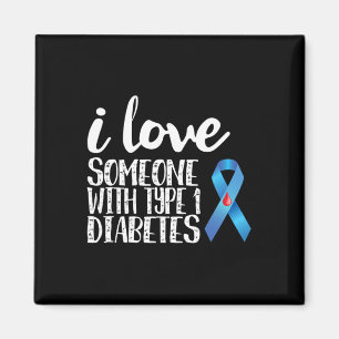 Ich Liebe jemandem mit Typ 1 Diabetes Magnet