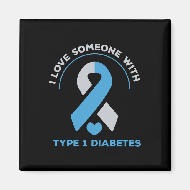 Ich Liebe jemandem mit Typ 1 Diabetes-Sensibilisie Magnet (Vorne)