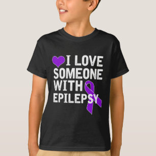 Ich liebe jemanden - Epilepsie-Bewusstsein T-Shirt