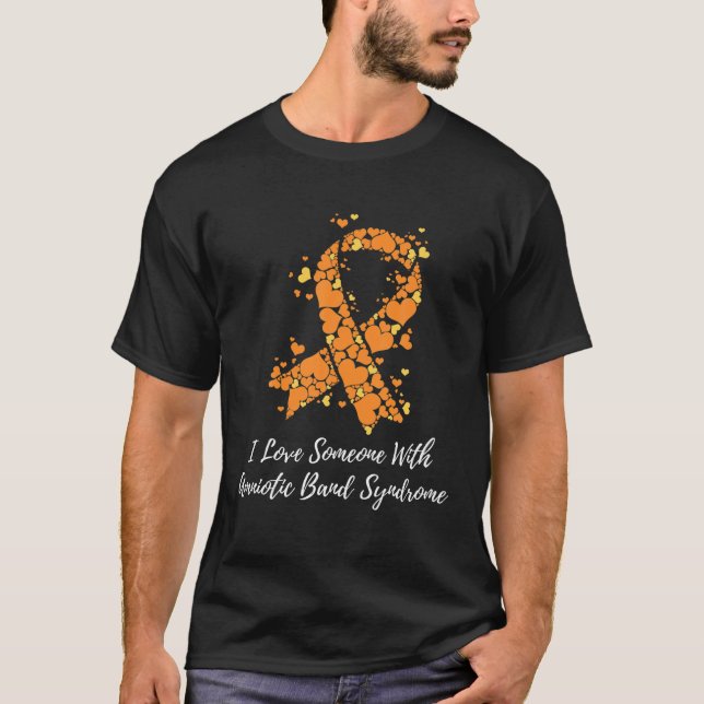 Ich Liebe jemanden mit Amniotic Band Syndrom Aware T-Shirt (Vorderseite)