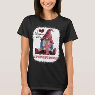 Ich liebe jemanden mit Antiphospholipid-Syndrom T-Shirt