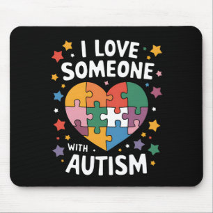 Ich liebe jemanden mit Autismus Autismus-Bewusstse Mousepad