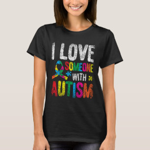 Ich liebe jemanden mit Autismus Autist Autisten Un T-Shirt