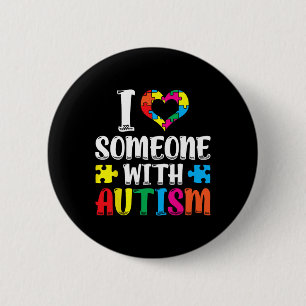 Ich Liebe jemanden mit Autismus Autist Support Aut Button
