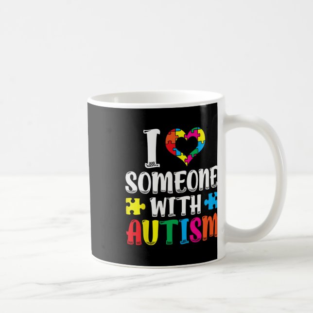 Ich Liebe jemanden mit Autismus Autist Support Aut Kaffeetasse (Rechts)