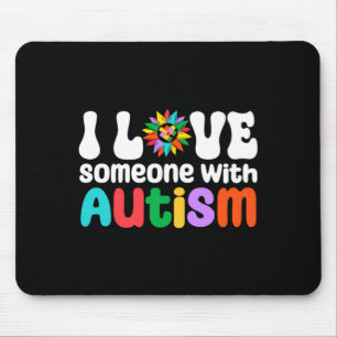Ich liebe jemanden mit Autismus-Bewusstsein Autism Mousepad