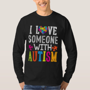 Ich Liebe jemanden mit Autismus Liebe Autismus T-Shirt