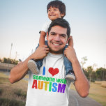 Ich Liebe jemanden mit Autismus T-Shirt<br><div class="desc">Ich Liebe jemanden mit Autismus. Zeigen Sie Unterstützung für die besondere autistische Person in Ihrem Leben. Ein großartiges Geschenk für Eltern eines besonderen bedürftigen Kindes mit Autismus oder Asperger-Syndrom. Ich Liebe meinen autistischen Sohn oder meine autistische Tochter. Auch ein nettes Geschenk für eine Schwester oder einen Freund.</div>