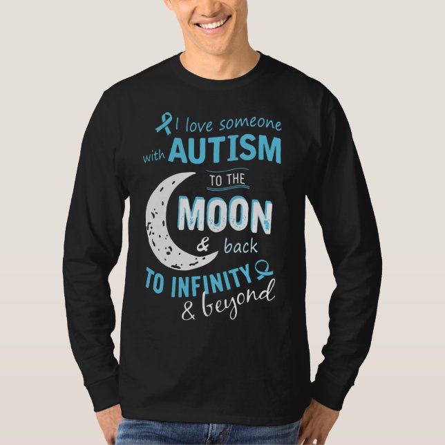 Ich Liebe jemanden mit Autismus zum Mond und zurüc T-Shirt (Vorderseite)