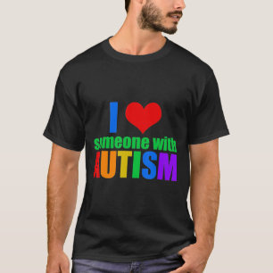 Ich Liebe jemanden mit Autistik T-Shirt