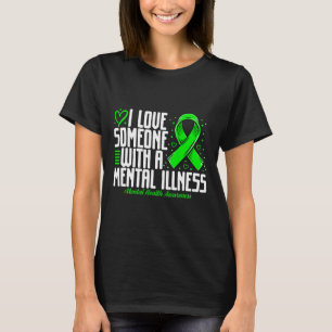 Ich liebe jemanden mit einer psychischen Erkrankun T-Shirt
