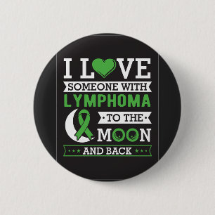 Ich liebe jemanden mit Lymphom bis zum Mond und zu Button