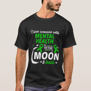 Ich Liebe jemanden mit psychischer Gesundheit psyc T-Shirt
