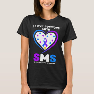 Ich liebe jemanden mit Smith-Magenis-Syndrom-Bewus T-Shirt