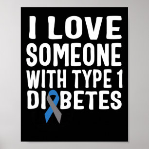 Ich Liebe jemanden mit Typ 1 Diabetes-Bewusstsein Poster