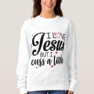 Ich Liebe Jesus, aber ich diskutiere ein wenig lus Sweatshirt