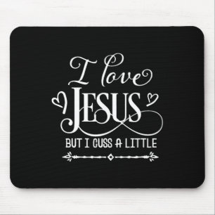 Ich Liebe Jesus, aber ich diskutiere ein wenig Mousepad