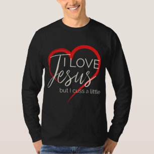 Ich Liebe Jesus, aber ich ein wenig lustig Christl T-Shirt