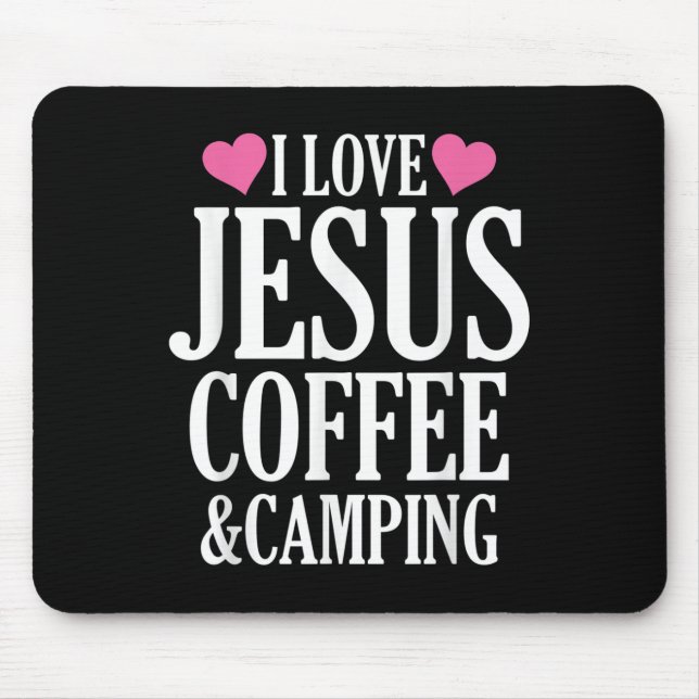 Ich liebe Jesus Kaffee und Camping  Mousepad (Vorne)