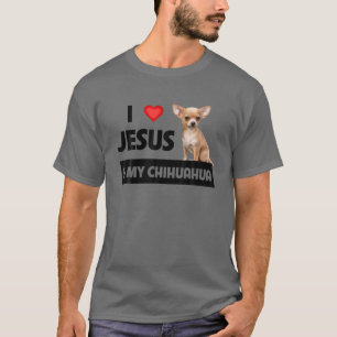 Ich Liebe Jesus und mein Chihuahua Hund Mama Vater T-Shirt