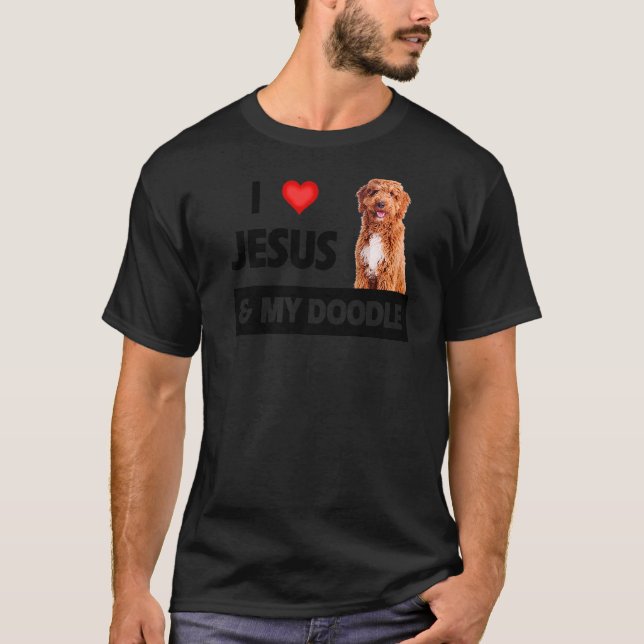 Ich Liebe Jesus und mein Doodle Hund Mama Vater Ha T-Shirt (Vorderseite)