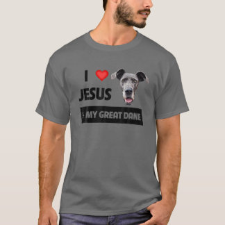 Ich Liebe Jesus und mein großer Däne Hund Mama und T-Shirt