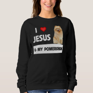 Ich Liebe Jesus und mein Spitz Hund Mama und Vater Sweatshirt