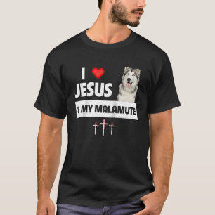 Ich liebe Jesus und meine Alaskan Malamute Pfoten  T-Shirt